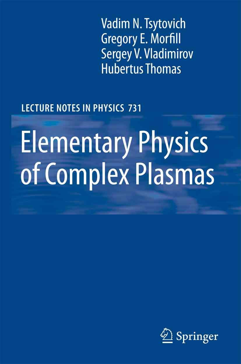 Elementary Physics of Complex Plasmas 9783642067037 (Paperback)