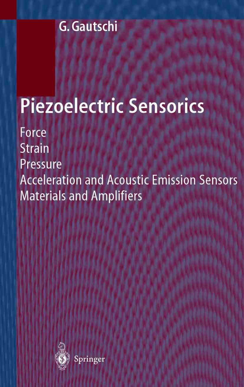 Piezoelectric Sensorics By G. Gautschi 9783642076008 (Paperback)