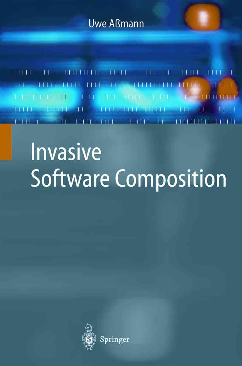 Invasive Software Composition By Uwe Aßmann 9783642079375 (Paperback)