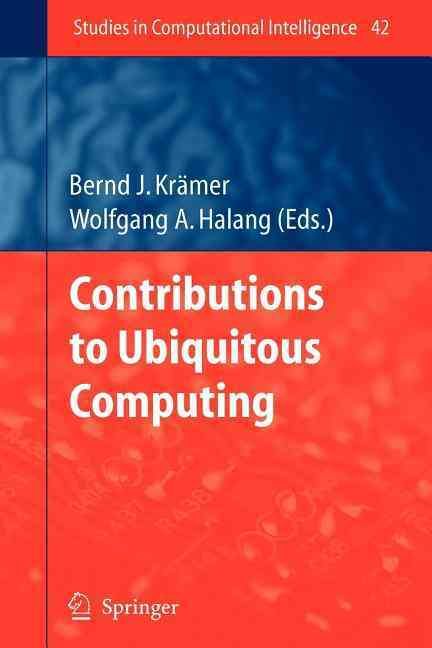 Contributions to Ubiquitous Computing By Bernd Krämer (editor)