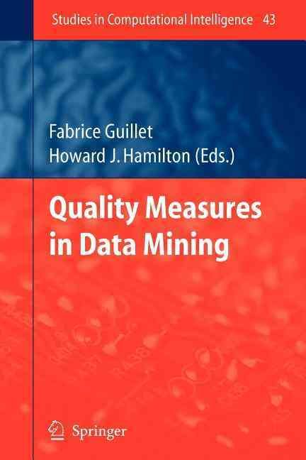 Quality Measures in Data Mining 9783642079528 (Paperback)