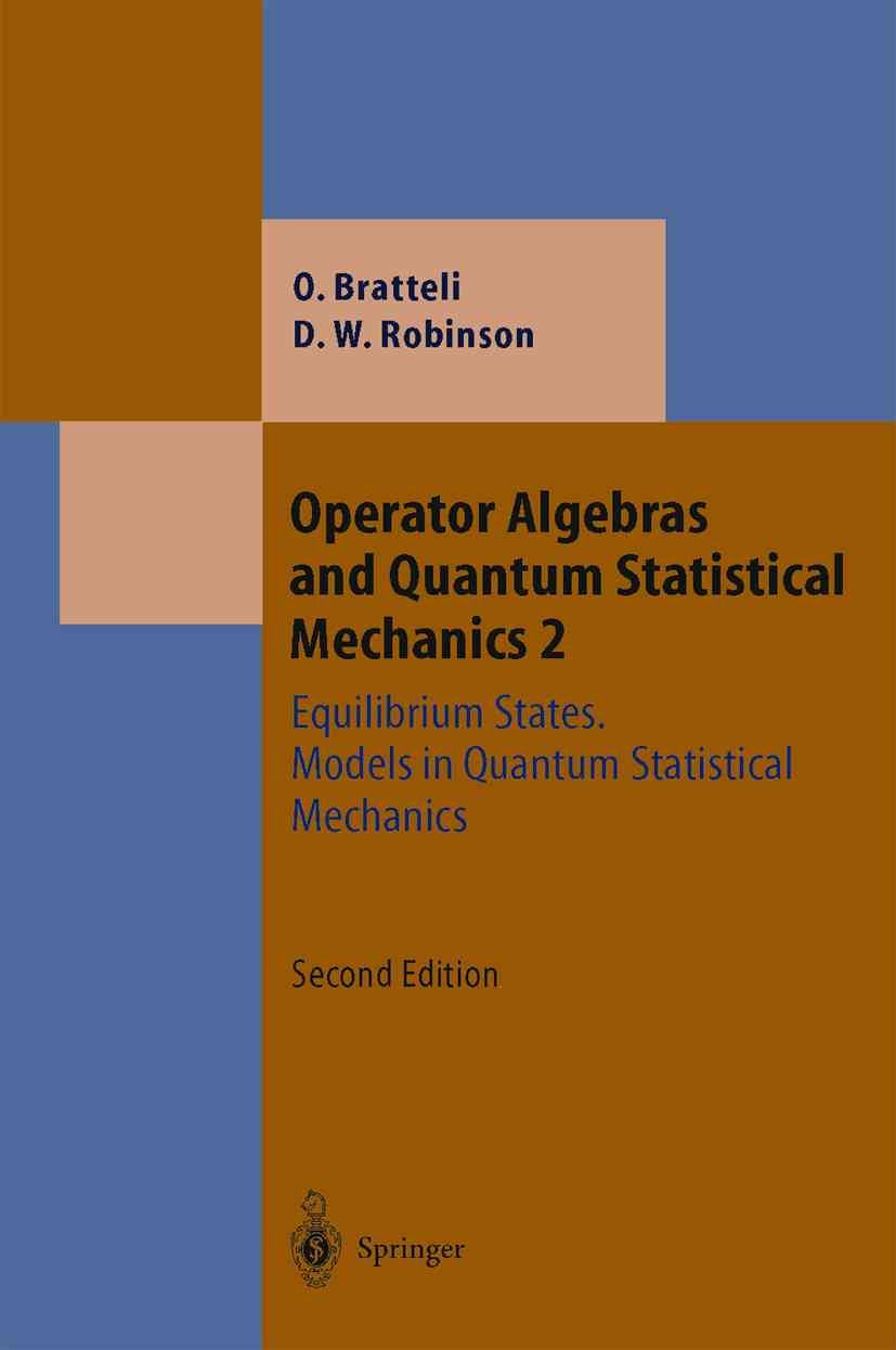 Operator Algebras and Quantum Statistical Mechanics : Equilibrium States. Models in Quantum Statistical Mechanics