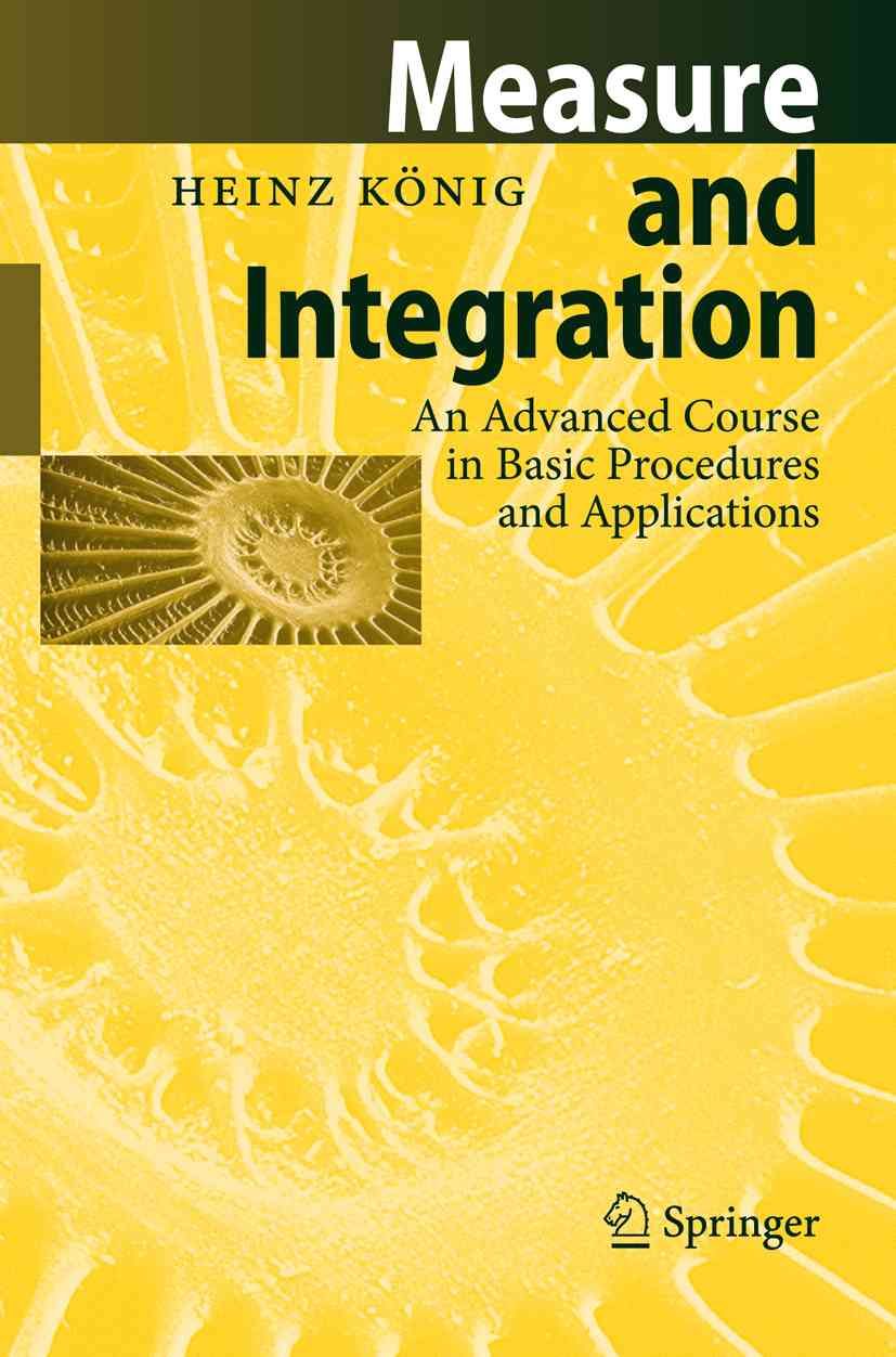 Measure and Integration By Heinz König 9783642082771 (Paperback)