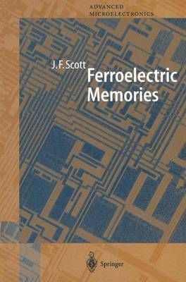 Ferroelectric Memories By J. F. Scott 9783642085659 (Paperback)