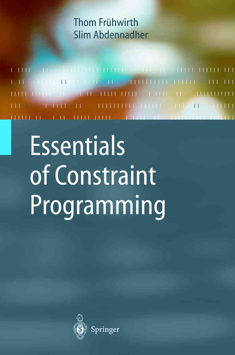 Essentials of Constraint Programming 9783642087127 (Paperback)