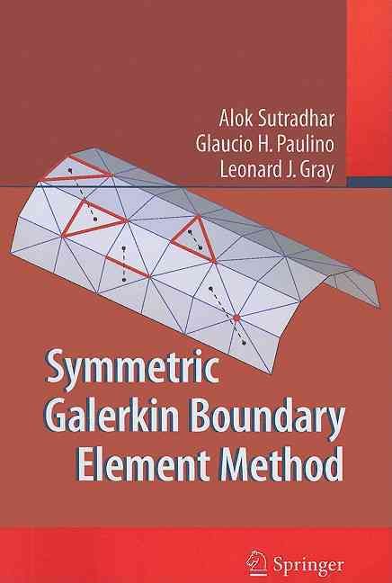 Symmetric Galerkin Boundary Element Method 9783642088292 (Paperback)