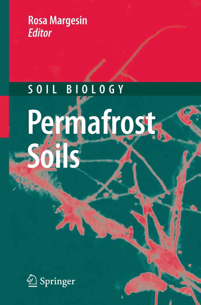 Permafrost Soils By Rosa Margesin (editor) 9783642088872 (Paperback)