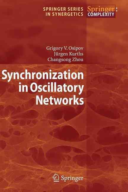 Synchronization in Oscillatory Networks 9783642090356 (Paperback)