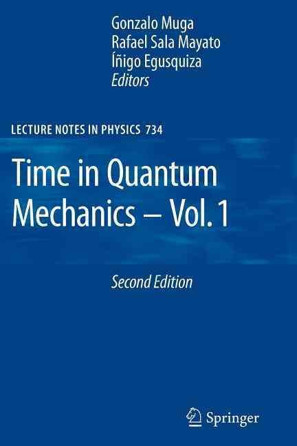 Time in Quantum Mechanics By Muga, Gonzalo 9783642092565 (Paperback)