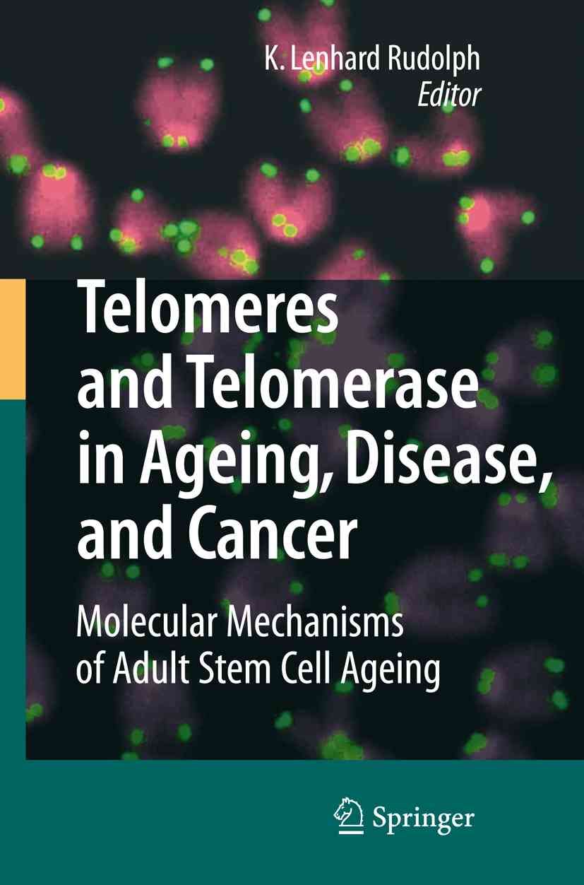 Telomeres and Telomerase in Aging, Disease, and Cancer 9783642092886