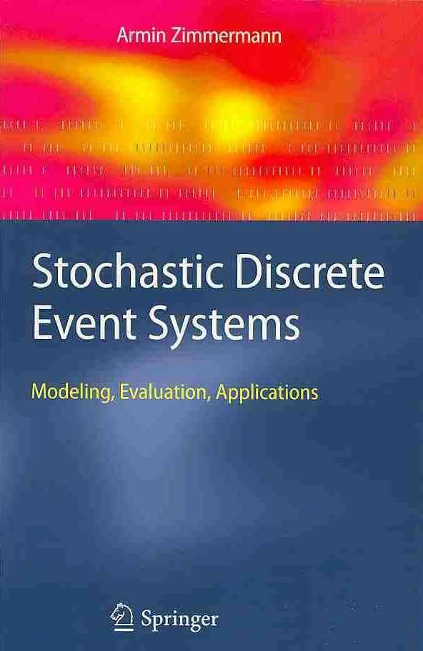 Stochastic Discrete Event Systems By Armin Zimmermann 9783642093500
