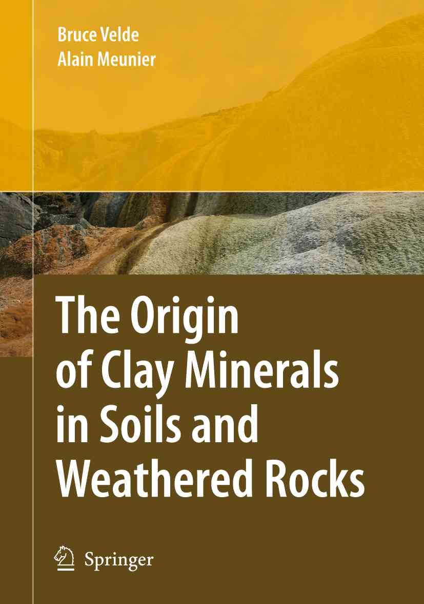 The Origin of Clay Minerals in Soils and Weathered Rocks 9783642094835