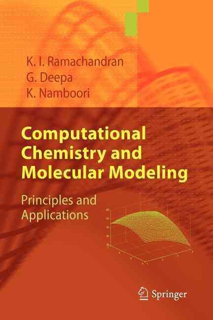 Computational Chemistry and Molecular Modeling : Principles and Applications