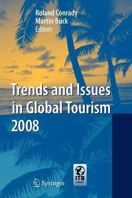 Trends and Issues in Global Tourism 2008 9783642096532 (Paperback)