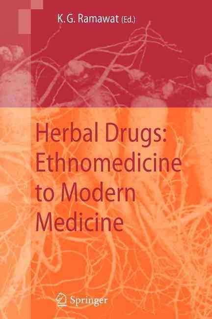 Herbal Drugs: Ethnomedicine to Modern Medicine 9783642097980