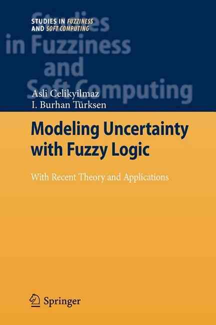 Modeling Uncertainty With Fuzzy Logic 9783642100635 (Paperback)