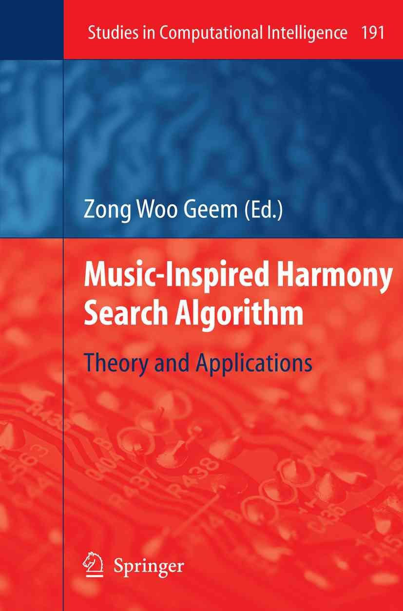 Music-Inspired Harmony Search Algorithm By Zong Woo Geem (editor)