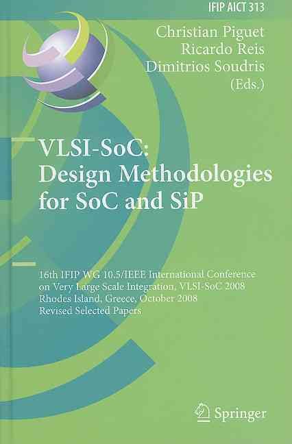 VLSI-SoC: Design Methodologies for SoC and SiP 9783642122668
