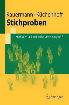 Stichproben : Methoden und praktische Umsetzung mit R 9783642123177
