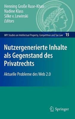 Nutzergenerierte Inhalte Als Gegenstand Des Privatrechts 9783642124105