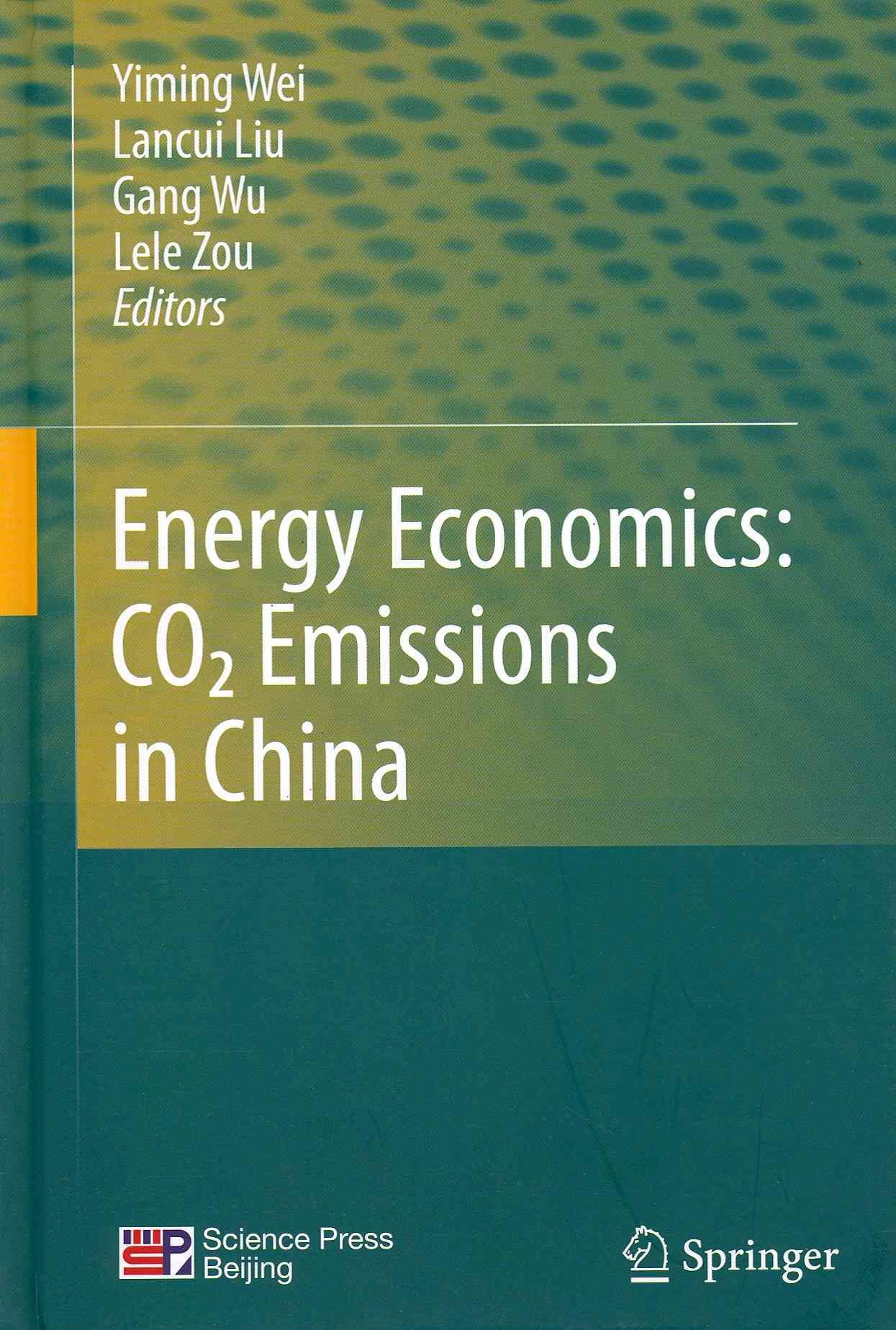 Energy Economics: CO2 Emissions in China By Yiming Wei 9783642138461
