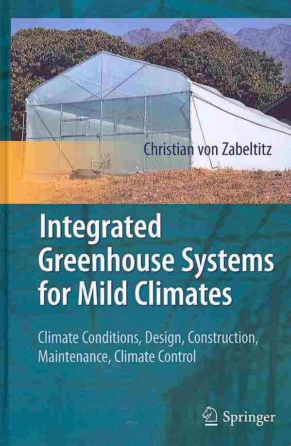 Integrated Greenhouse Systems for Mild Climates 9783642145810