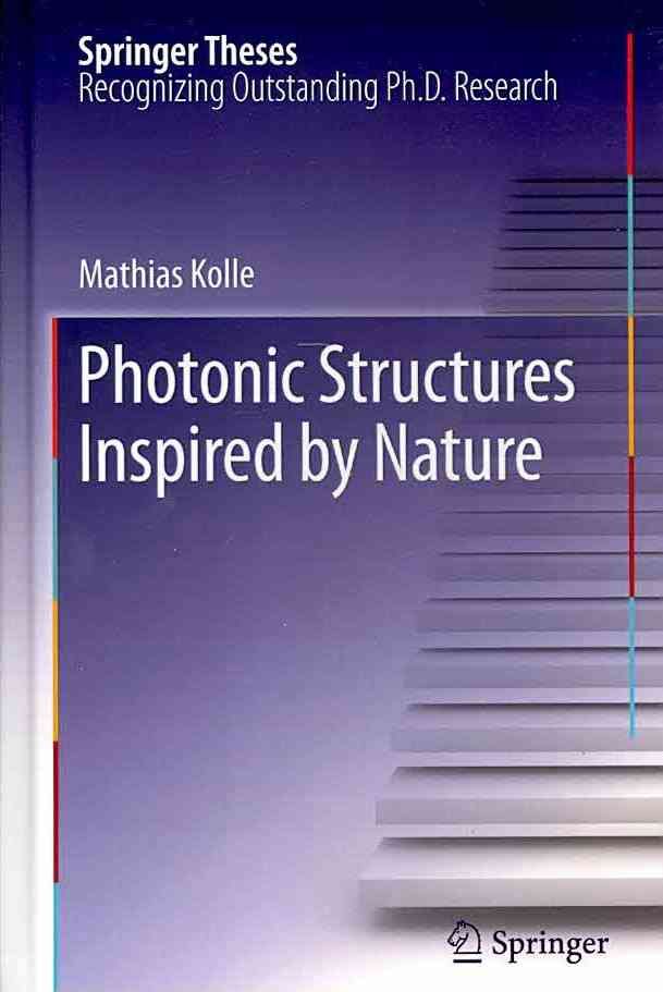 Photonic Structures Inspired by Nature By Mathias Kolle 9783642151682
