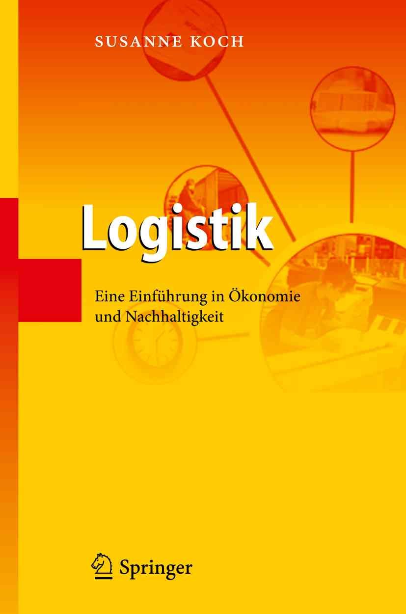 Logistik : Eine Einführung in Ökonomie und Nachhaltigkeit