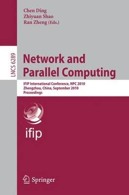Network and Parallel Computing By Chen Ding 9783642156717 (Paperback)