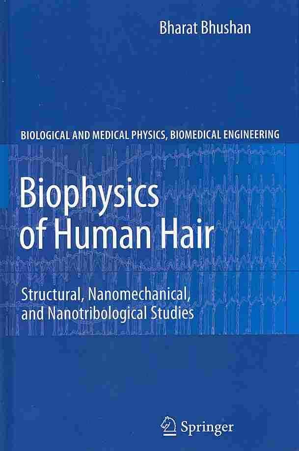 Biophysics of Human Hair By Bharat Bhushan 9783642159008 (Hardback)