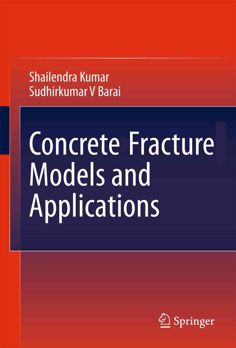 Concrete-Fracture Models and Applications 9783642167638 (Hardback)