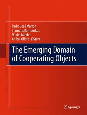 The Emerging Domain of Cooperating Objects 9783642169458 (Hardback)