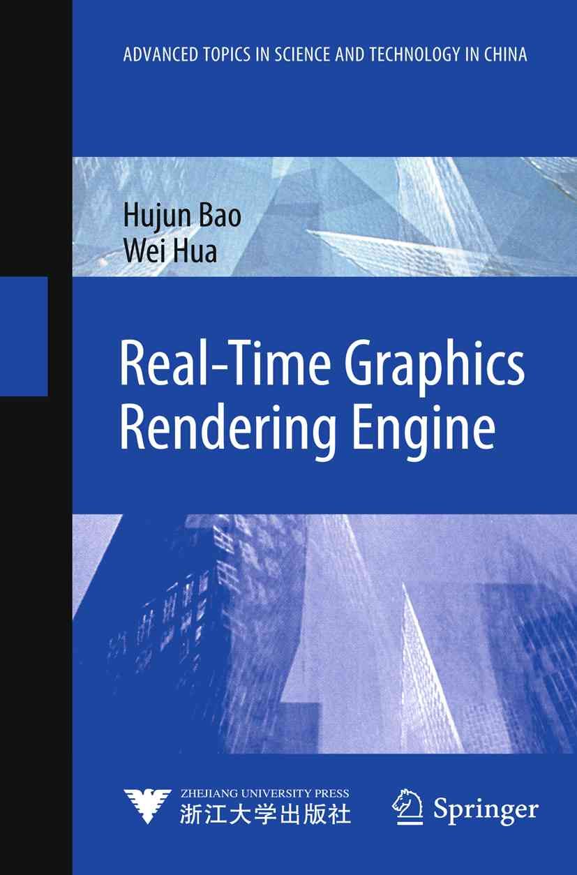 Real-Time Graphics Rendering Engine By Hujun Bao, Wei Hua (Hardback)