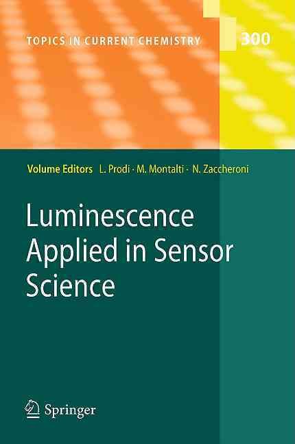 Luminescence Applied in Sensor Science 9783642194191 (Hardback)