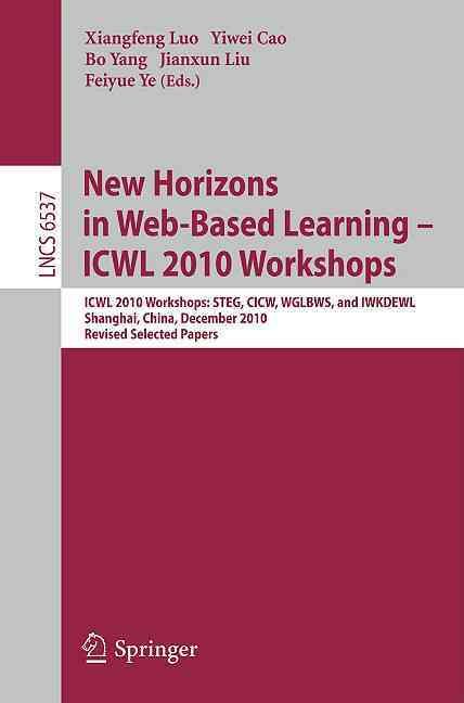 New Horizons in Web-Based Learning - ICWL 2010 Workshops 9783642205385