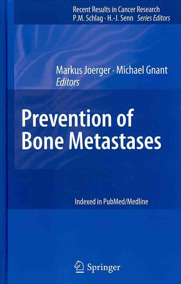 Prevention of Bone Metastases By Markus Joerger, Michael Gnant
