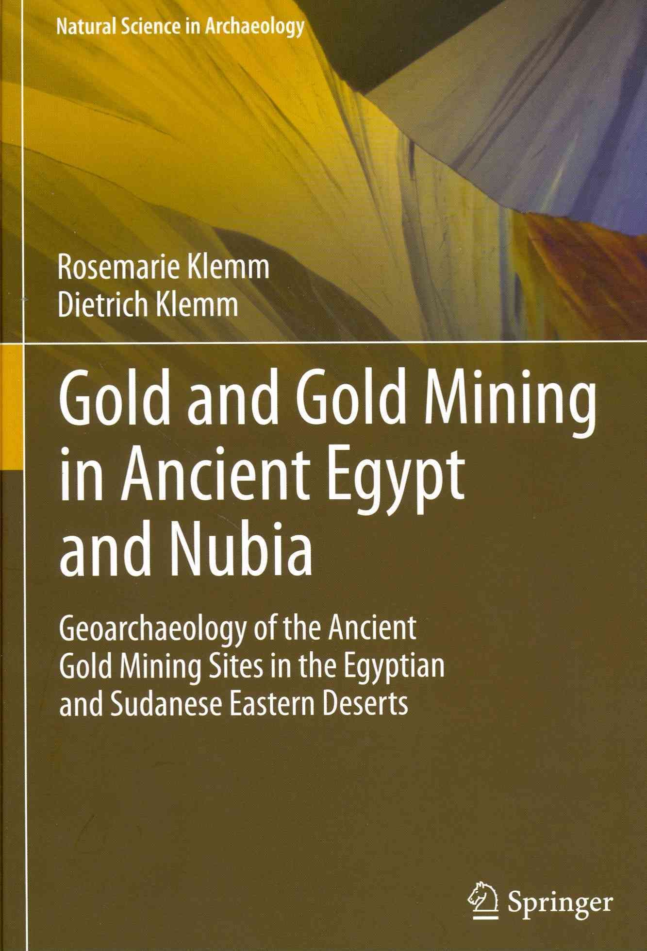 Gold and Gold Mining in Ancient Egypt and Nubia 9783642225079