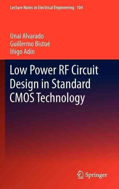 Low Power RF Circuit Design in Standard CMOS Technology 9783642229862