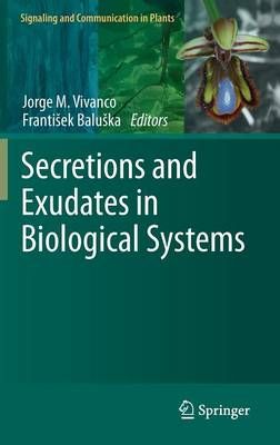 Secretions and Exudates in Biological Systems 9783642230462 (Hardback)