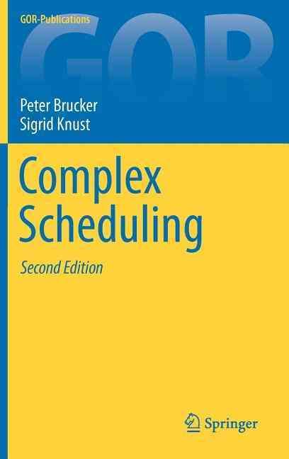 Complex Scheduling 9783642239281 (Hardback)