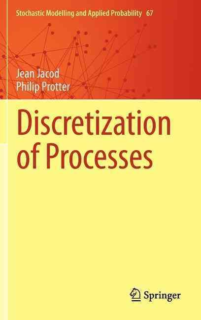 Discretization of Processes By Jean Jacod, Philip E. Protter