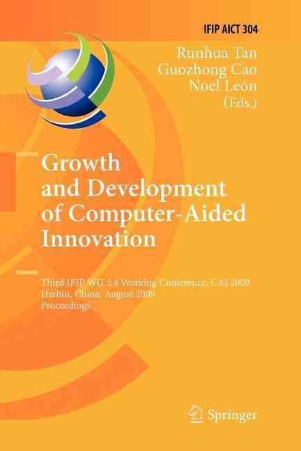 Growth and Development of Computer Aided Innovation 9783642242328