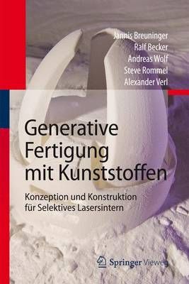 Generative Fertigung Mit Kunststoffen 9783642243240 (Hardback)