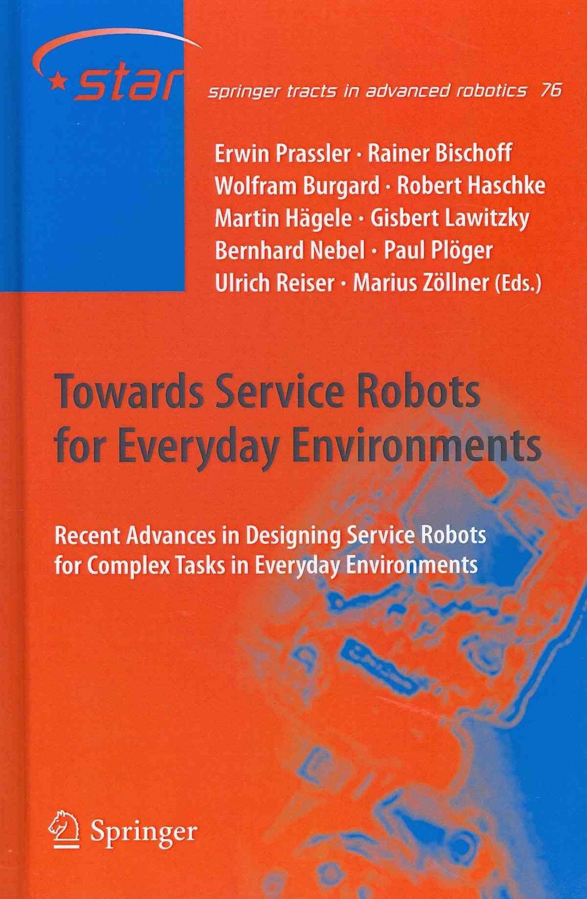 Towards Service Robots for Everyday Environments By E. Prassler