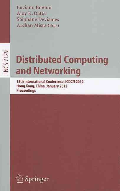 Distributed Computing and Networking By Luciano Bononi 9783642259586
