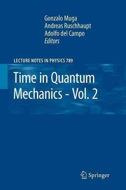 Time in Quantum Mechanics - Vol. 2 By Muga, Gonzalo 9783642261930