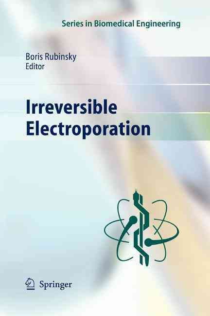 Irreversible Electroporation By Boris Rubinsky (editor) 9783642261992