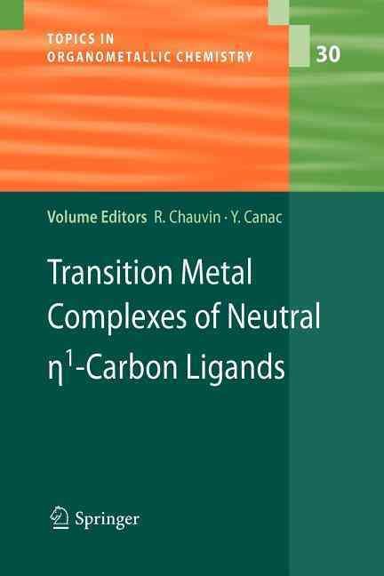 Transition Metal Complexes of Neutral Eta1-Carbon Ligands (Paperback)
