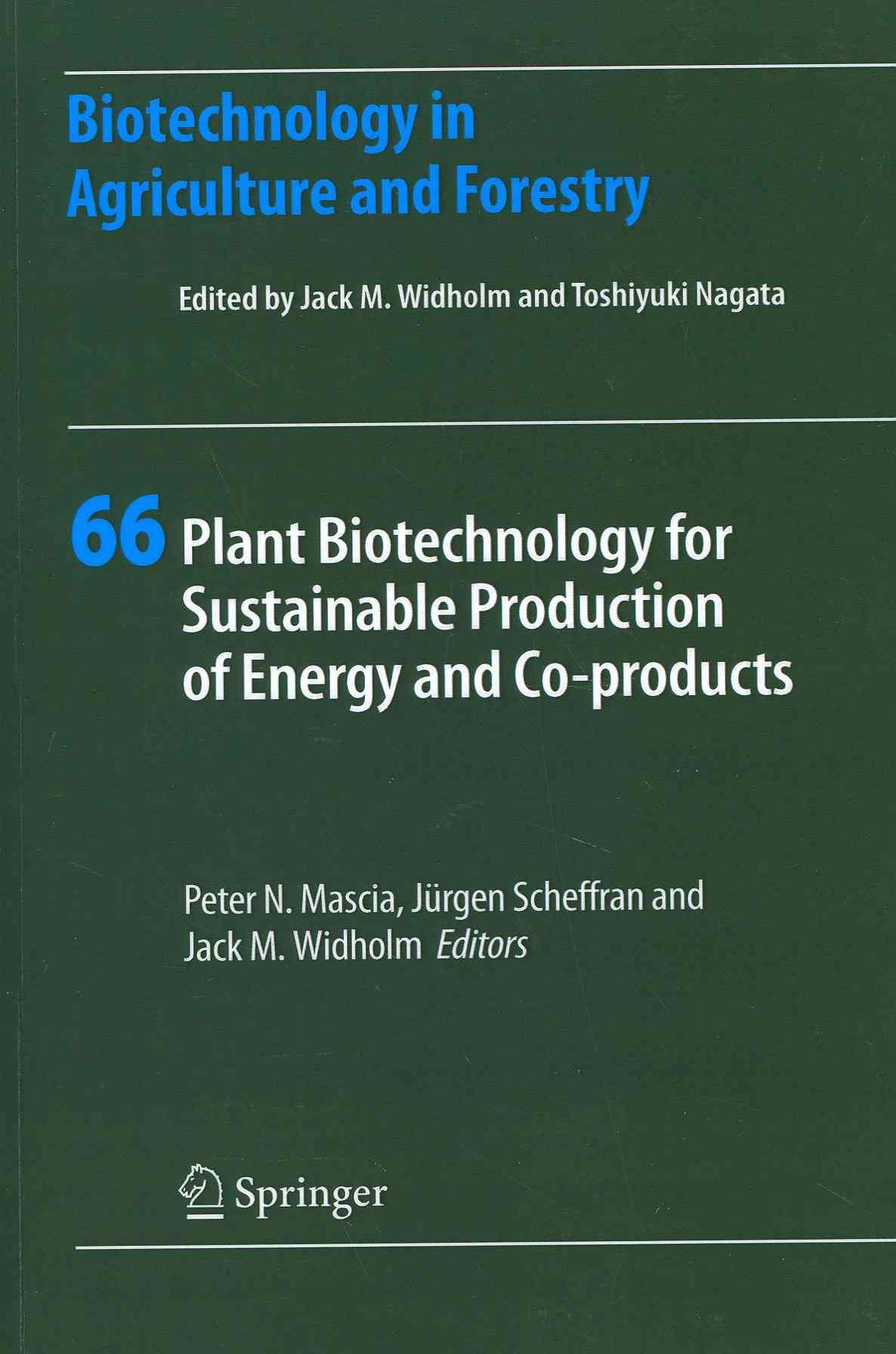 Plant Biotechnology for Sustainable Production of Energy and Co-Products