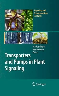 Transporters and Pumps in Plant Signaling 9783642265488 (Paperback)